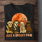 Funny Halloween Dog T-shirt, Just A Spooky Paw, Spooky Season Gift For Dog Lovers