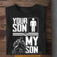 Funny Wrestling T-shirt, Your Son Vs My Son Sport Tees Gift For Wrestling Son From Parents