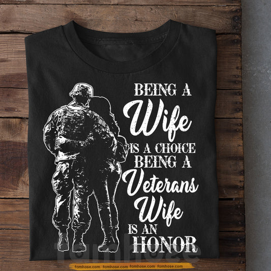 Veterans T-shirt, Being A Veterans Wife USA Tees Gift For Veteran's Wife