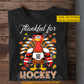 Personalized Thanksgiving Hockey T-shirt, Turkey Thankful For Hockey Tees Gift For Hockey Lovers