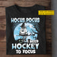 Funny Personalized Halloween Hockey Witch T-shirt, Hocus Pocus Tees Spooky Season Gift For Hockey Lovers