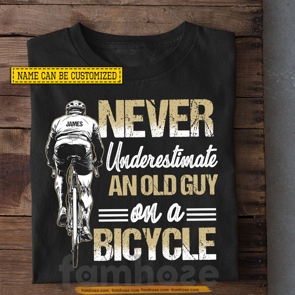 Personalized Cycling Man T-shirt, Never Underestimate An Old Guy On A Bicycle Sport Tees Gift For Cycling Lovers