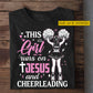 Personalized Cheerleading Girl T-shirt, This Girl Runs On Jesus And Cheerleading Sport Tees Gift For Cheerleading Lovers, Jesus Lovers