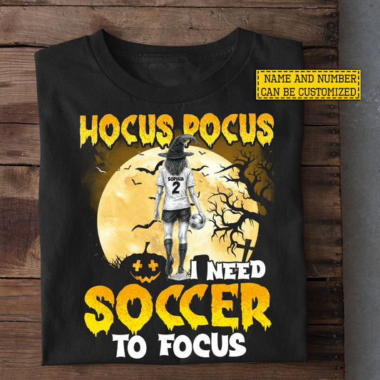 Funny Personalized Halloween Soccer Girl T-shirt, Hocus Pocus Tees Spooky Season Gift For Soccer Lovers