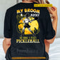 Funny Personalized Halloween Pickleball Backside T-shirt, My Broom Broke Tees Spooky Season Gift For Pickleball Lovers