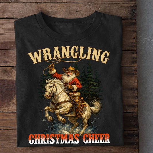 Funny Christmas Cowboy Rodeo T-shirt, Wrangling Christmas Cheer Tees Xmas Gift For Cowboys