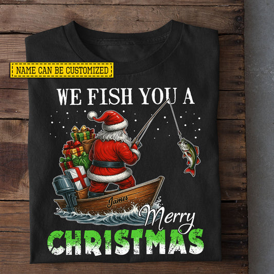 Personalized Christmas Fishing T-shirt, We Fishing You A Mery Christmas Tees Xmas Gift For Fishing Lovers