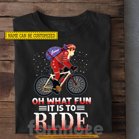 Funny Cycling T-shirt, Oh What Fun It Is To Ride Tees Xmas Gift For Cycling Lovers