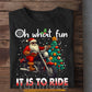 Biker Christmas T-shirt, Santa Claus Oh What Fun It Is To Ride, Gift For Motorcycle Lovers, Biker Tees