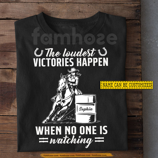 Personalized Barrel Racing Girl T-shirt, The Loudest Victories Happen Tees Gift For Barrel Racing Lover