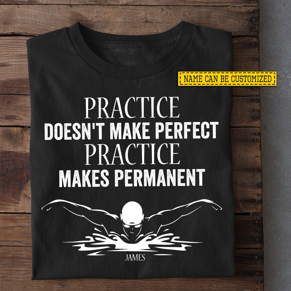 Personalized Swimming T-shirt, Practice Doesn't Make Perfect Sport Tees Gift For Swimming Lover