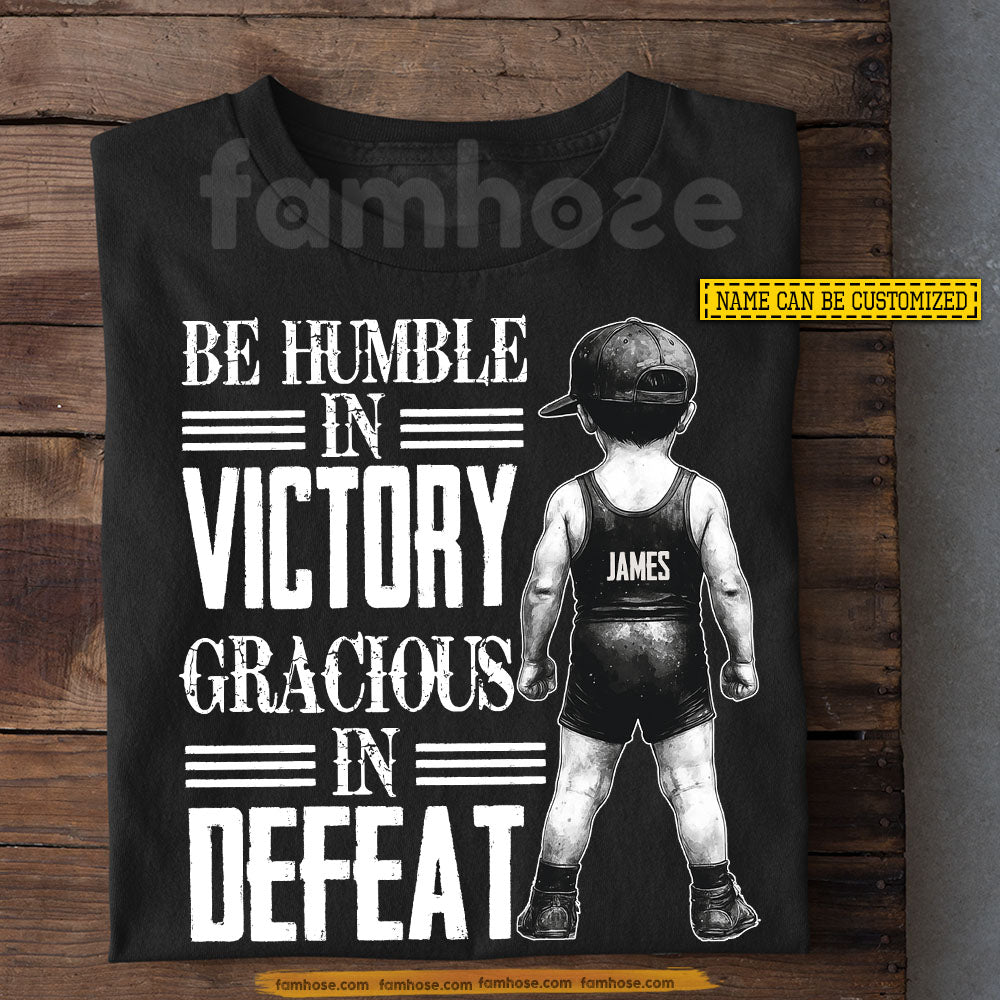 Personalized Wrestling Boy Kid T-shirt, Be Humble In Victory Sport Tees Gift For Wrestling Lover