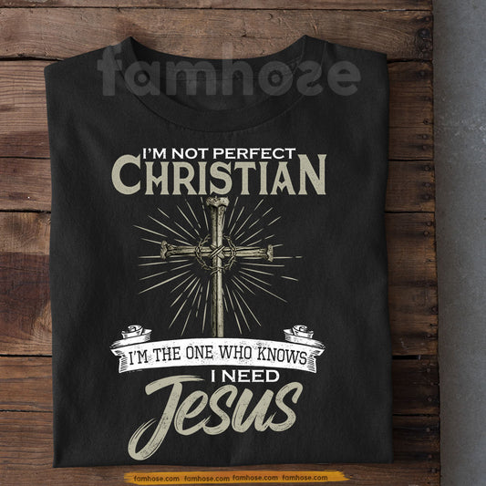 God T-shirt, I'm Not Perfect Christian Tees Gift For Christian, Jesus Lover