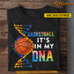 Personalized Basketball T-shirt, Basketball It's In My DNA Sport Tees Gift For Basketball Lovers