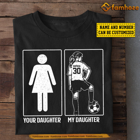 Personalized Soccer Mom Daughter T-shirt, Your Daughter Vs My Daughter Sport Tee Mother's Day Gift For Mom From Soccer Girl