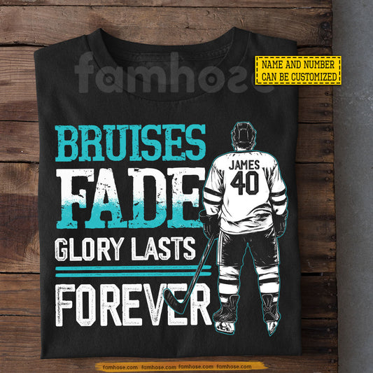 Personalized Hockey T-shirt, Bruises Fade Glory Lasts Forever Sport Tees Gift For Hockey Lover