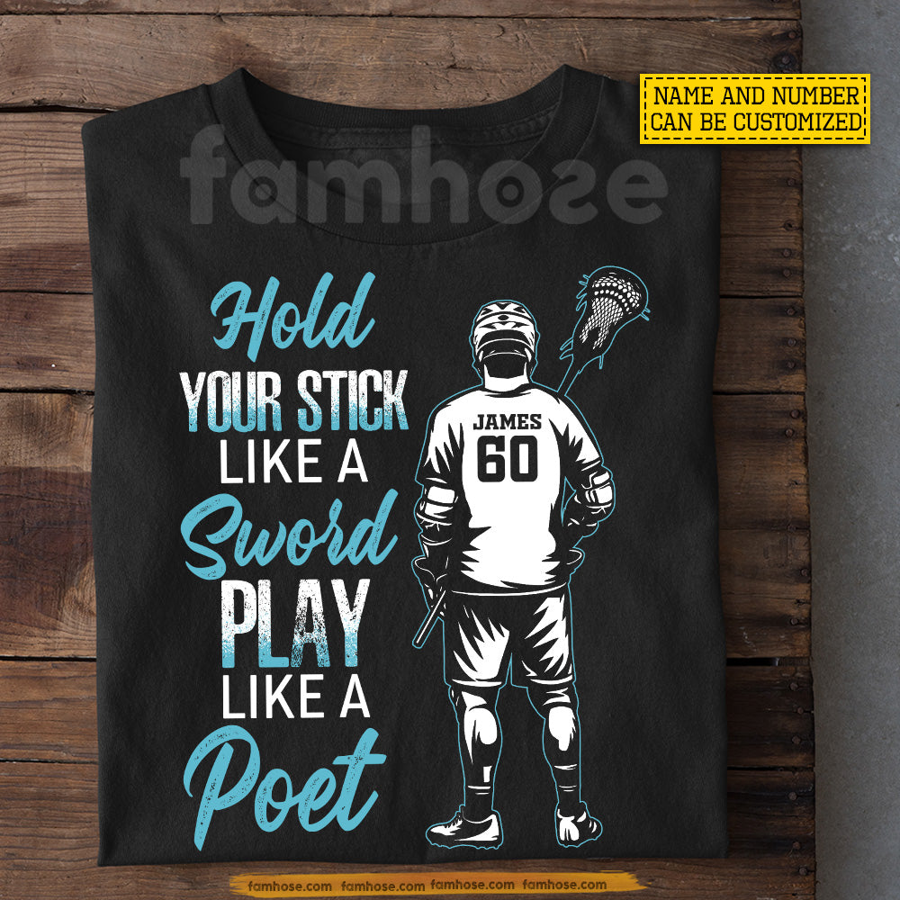 Personalized Lacrosse T-shirt, Hold Your Stick Like A Sword Sport Tees Gift For Lacrosse Lovers