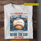 Personalized Baseball T-shirt, You Have To Expect Things Of Yourself Sport Tees Gift For Baseball Lover