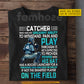 Personalized Catcher Baseball T-shirt, Catcher Who Has An Uncanny Ability Sport Tees Gift For Baseball Lover