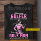 Personalized Golf Girl T-shirt, Behind Every Golfer Sport Tees Gift For Golf Mom, Golf Lover