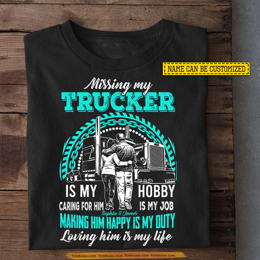 Personalized Trucker's Wife T-shirt, Missing My Trucker Is My Hobby Tees Valentine Gift For Trucker Lover