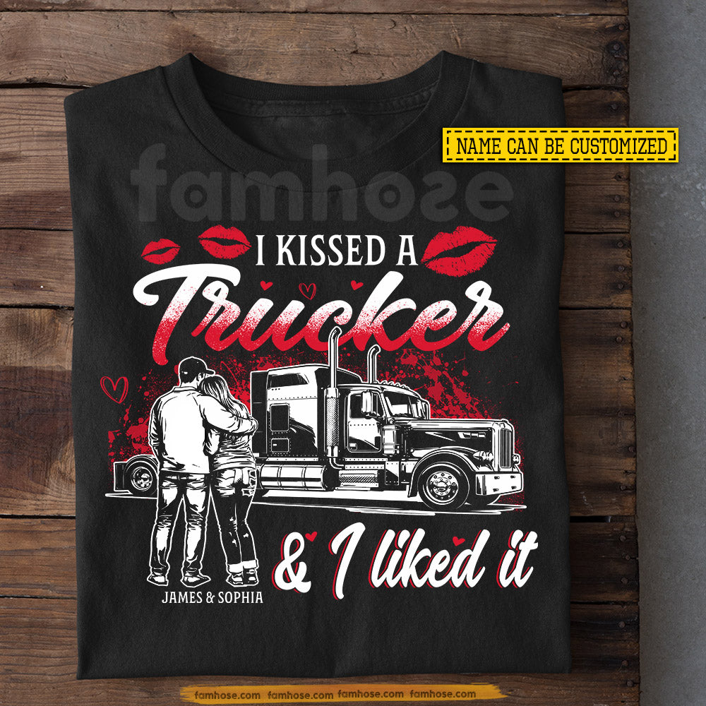 Personalized Trucker T-shirt, I Kissed A Trucker Tees Valentine Gift For Trucker Lover