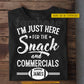 Funny Personalized Football Fan T-shirt, I'm Just Here For The Snack And Commercials Sport Tees Gift For Football Lover