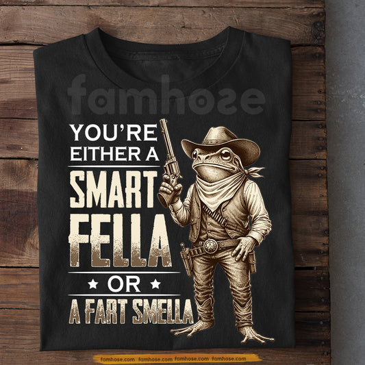 Funny Quote Frog T-Shirt, You're Either A Smart Fella Tees Gift For Frog Lover