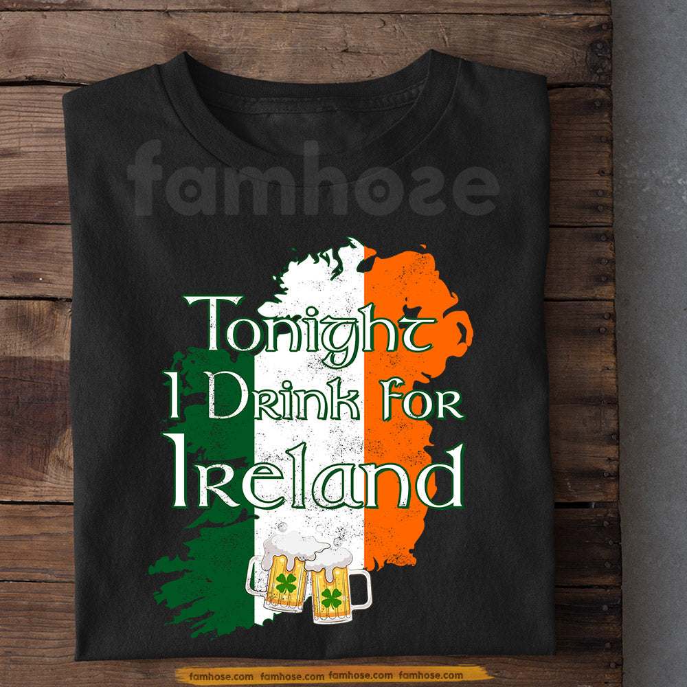 Funny Drinking Beer T-shirt, Tonight I Drink For Ireland Shamrock Tees St Patrick's Day Gift For Irish Lovers