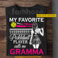 Funny Personalized Pickleball Girl T-shirt, My Favorite Pickleball Player Calls Me Gramma Sport Tees Gift For Pickleball Lover