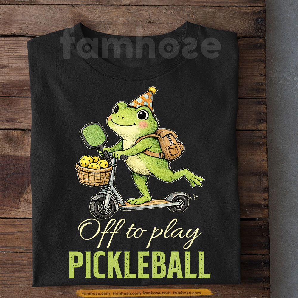 Cute Pickleball T-shirt, Off To Play Pickleball Sport Tees Gift For Pickleball Lover