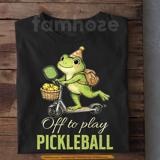 Cute Pickleball T-shirt, Off To Play Pickleball Sport Tees Gift For Pickleball Lover
