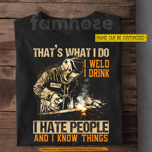 Funny Personalized Welder T-shirt, That's What I Do Tees Gift For Welder Lovers