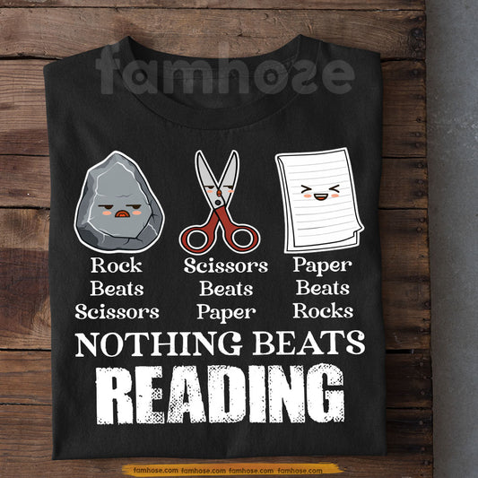 Funny Reading Book T-Shirt, Nothing Beats Reading Tees Gift For Reading Lovers