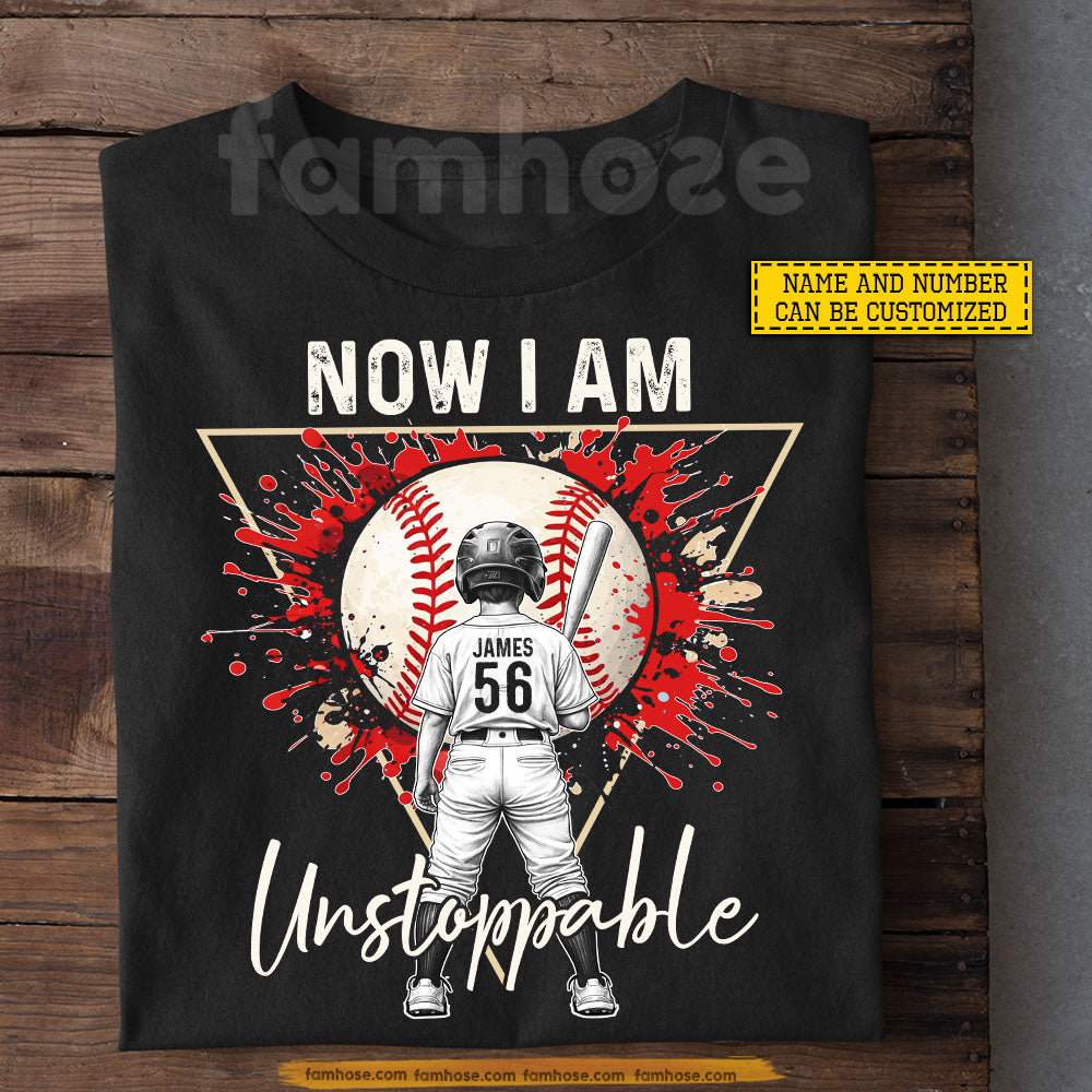 Personalized Baseball Boy Kid T-shirt, Now I Am Unstoppable Sport Tees Gift For Baseball Lover