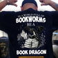 Funny Reading Backside T-shirt, In The World Full Of Bookworms Tees Gift For Book Lover
