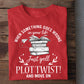 Reading T-shirt, When Something Goes Wrong In Your Life Tees Gift For Book Lover