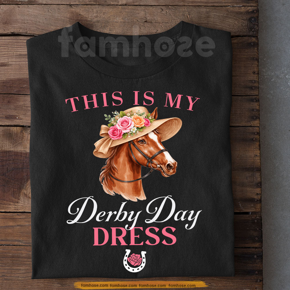 Funny Kentucky Derby T-shirt, This Is My Derby Day Dress Tees Gift For Horse Racing Lover