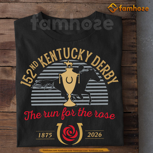 Kentucky Derby Day T-shirt, 152nd Kentucky Derby Tees Gift For Horse Racing Lovers, Fan Of Kentucky Derby