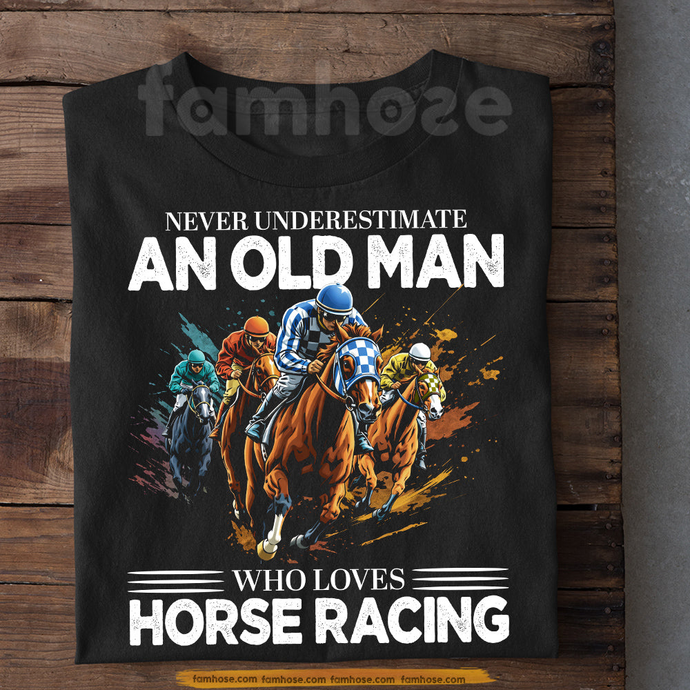 Funny Kentucky Derby Day T-shirt, Never Underestimate An Old Man Tees Gift For Horse Racing Lover