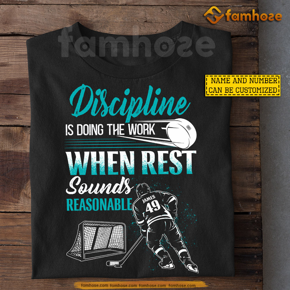 Motivational Personalized Hockey Man T-shirt, Discipline Is Doing The Work Sport Tees Gift For Hockey Lovers