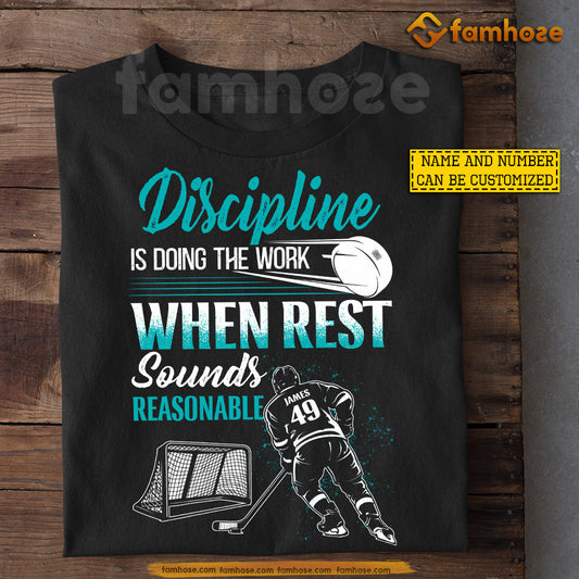 Motivational Personalized Hockey Man T-shirt, Discipline Is Doing The Work Sport Tees Gift For Hockey Lovers