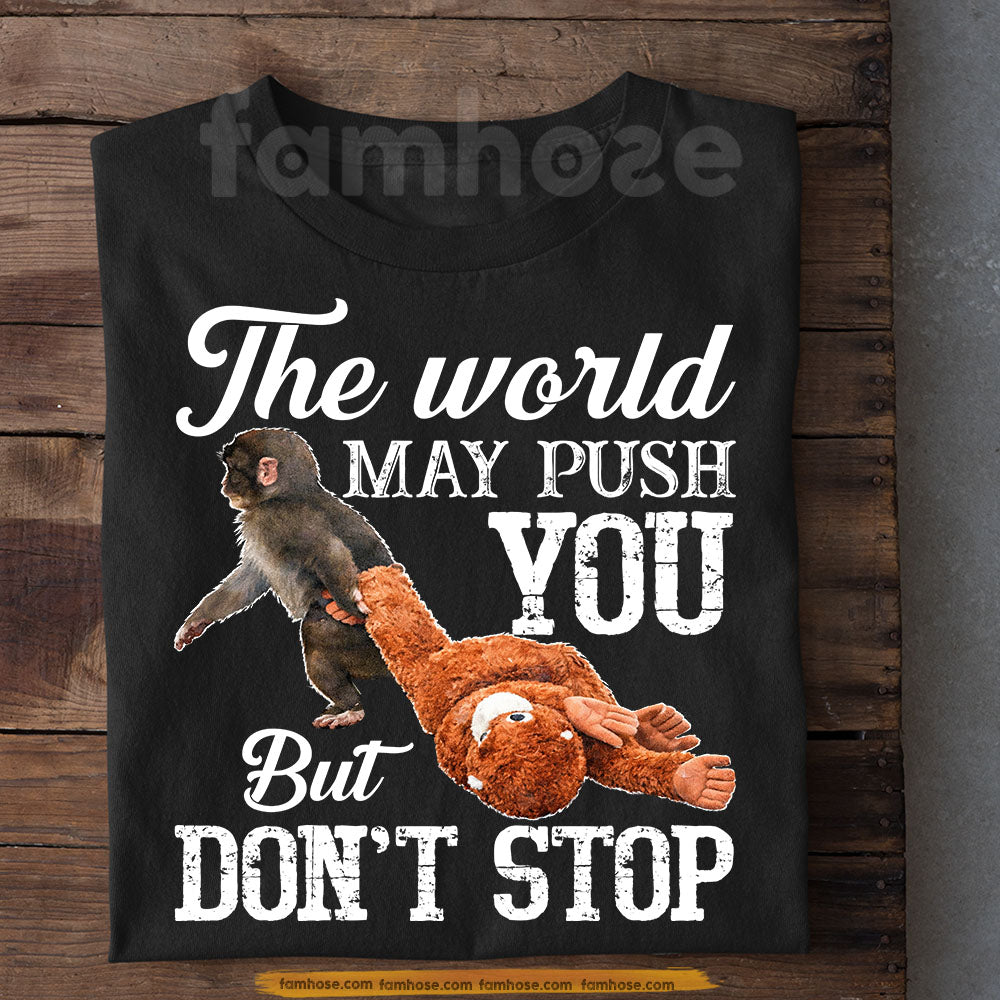 Punch Meme T-shirt, The World May Push You But Don't Stop Motivational Support Monkey Tees Encouragement Gift