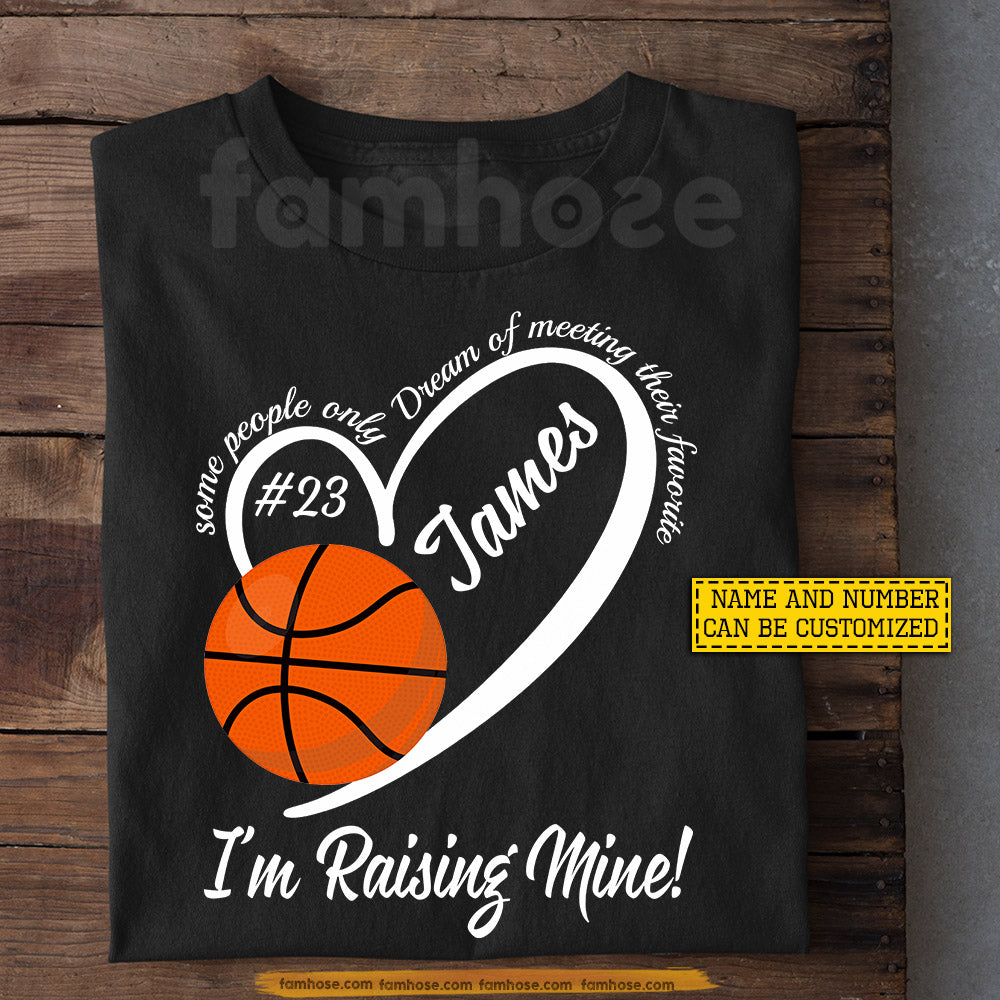 Personalized Basketball T-shirt, Some People Only Dream Of Meeting Their Favorite Player Sport Tees Gift For Basketball Lovers
