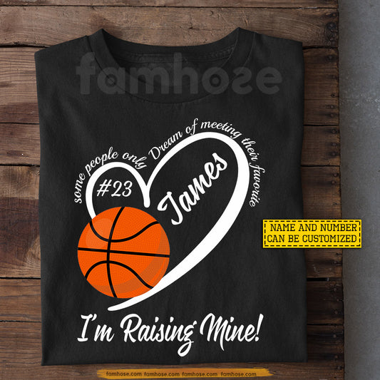 Personalized Basketball T-shirt, Some People Only Dream Of Meeting Their Favorite Player Sport Tees Gift For Basketball Lovers