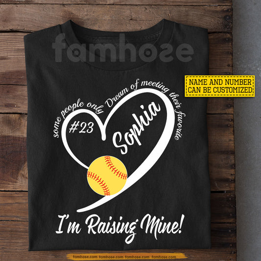 Personalized Softball T-shirt, Some People Only Dream Of Meeting Their Favorite Tees Mother's Day Gift For Softball Lover