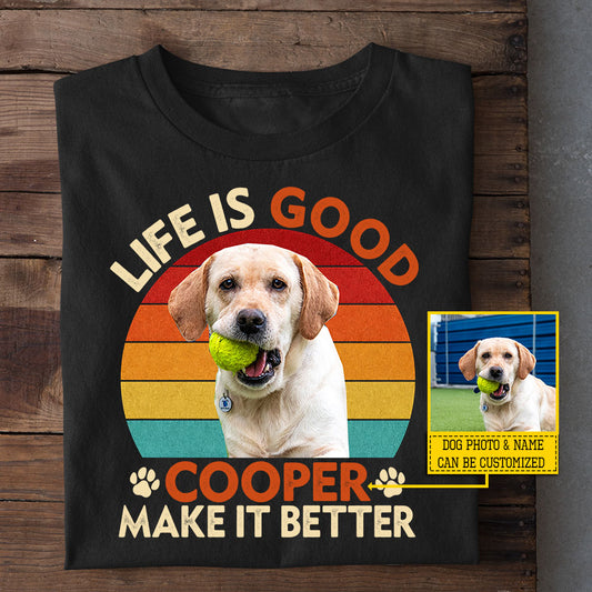Vintage Personalized Dog T-shirt, Life Is Good Tees Gift For Dog Lovers