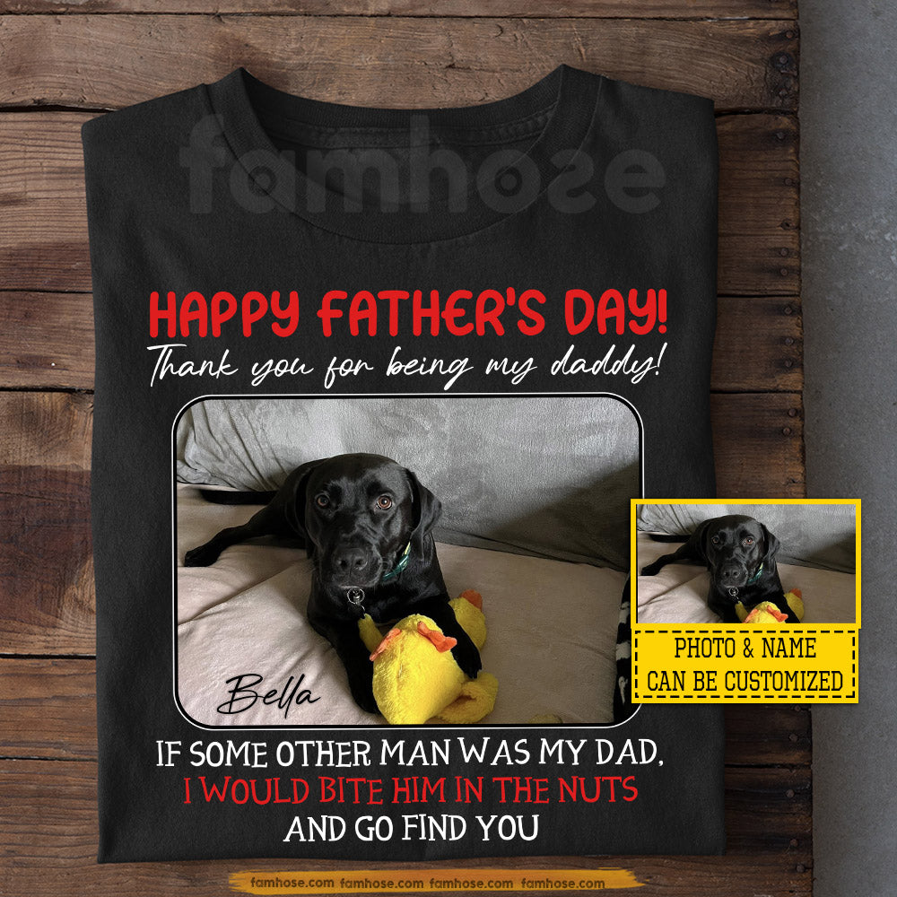 Funny Personalized Dog Dad T-shirt, Thank You For Being My Daddy Tees Father's Day Gift For Dog Lovers