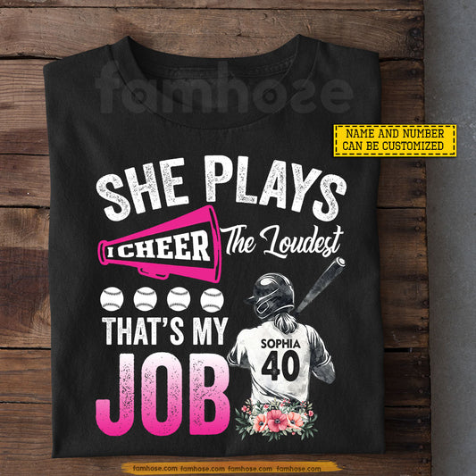 Funny Personalized Softball T-shirt, She Plays I Cheer The Loudest Sport Tees Gift For Softball Lover