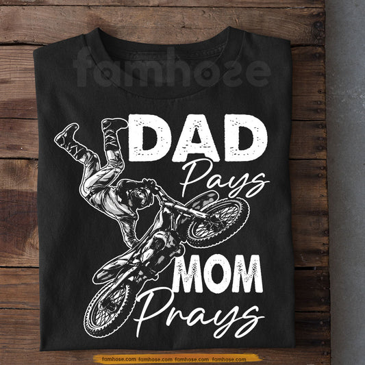 Dirt Bike Parents T-shirt, Dad Pays Mom Prays Tees Gift For Motocross Lovers